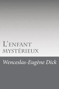 bokomslag L'enfant mystérieux