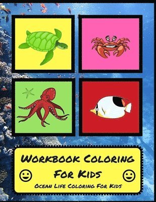 Workbook Coloring For Kids: Ocean Life Coloring For Kids 1