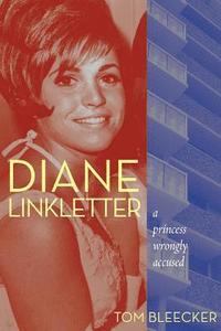 bokomslag Diane Linkletter: A Princess Wrongly Accused