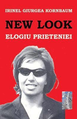 New Look: Elogiu Prieteniei: Roman 1