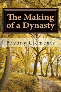 bokomslag The Making of a Dynasty