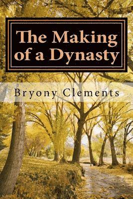 The Making of a Dynasty 1