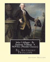 bokomslag John Caldigate, By Anthony Trollope A NOVEL (World's Classics)