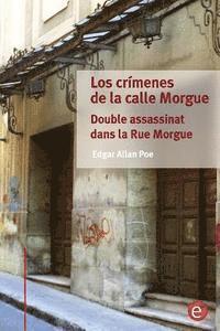 bokomslag Los crímenes de la calle Morgue/Double assassinat dans la Rue Morgue: (edición bilingüe/édition bilingue)