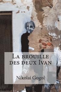 bokomslag La brouille des deux Ivan