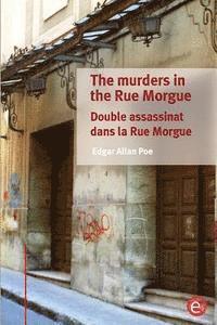 bokomslag The murders in the Rue Morgue/Double assassinat dans la Rue Morgue: (bilingual edition/édition bilingue)