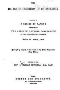bokomslag The Religious Condition of Christendom, Described in a Series of Papers