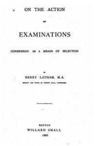 bokomslag On the action of examinations considered as a means of selection