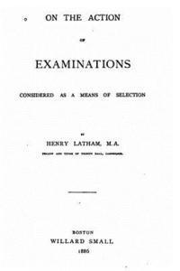 bokomslag On the action of examinations considered as a means of selection