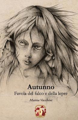 Autunno: Favola del falco e della lepre 1