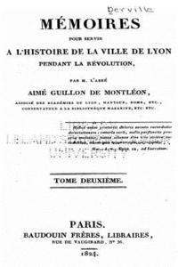 bokomslag Mémoires pour Servir à l'Histoire de la Ville de Lyon Pendant la Révolution - Tome II