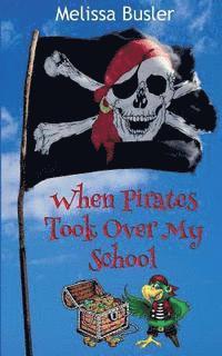 bokomslag When Pirates Took Over My School