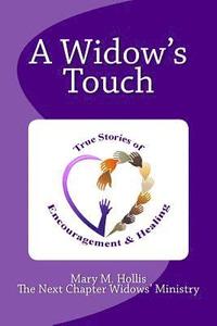 bokomslag A Widow's Touch: True Stories of Encouragement & Healing