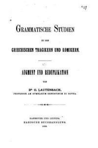 bokomslag Grammatische Studien zu den Griechischen Tragikern und Komikern