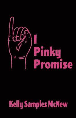 I Pinky Promise 1