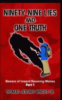 bokomslag Ninety-Nine Lies and One Truth