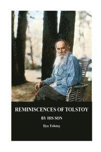 Ilya Tolstoy - Reminiscences of Tolstoy By His Son, Häftad