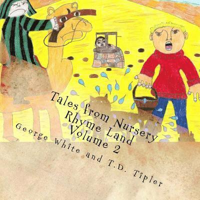 Tales from Nursery Rhyme Land: Volume 2