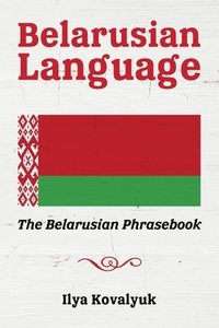bokomslag Belarusian Language: The Belarusian Phrasebook