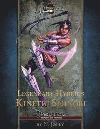 bokomslag Legendary Hybrids: Kinetic Shinobi