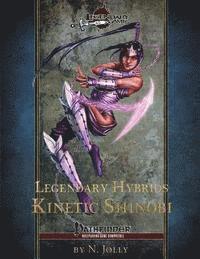 Legendary Hybrids: Kinetic Shinobi