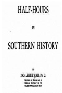 Half-Hours in Southern History 1