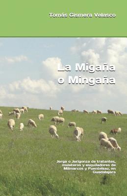 bokomslag La Migaña o Mingaña: Jerga o Jerigonza de tratantes, muleteros y esquiladores de Milmarcos y Fuentelsaz, en Guadalajara