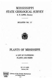 bokomslag Plants of Mississippi, a list of flowering plants and ferns