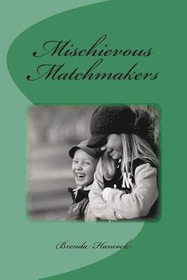 bokomslag Mischievous Matchmakers