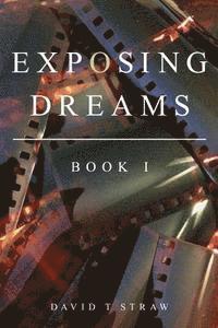 bokomslag Exposing Dreams: Book I