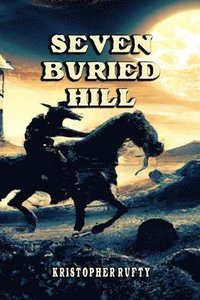 bokomslag Seven Buried Hill