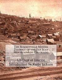 bokomslag The Summitville Mining District of the San Juan Mountains of Colorado