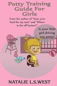 Potty Training For Girls: Is Your Little Girl Driving You Potty! 1