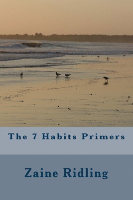 Zaine Ridling - The 7 Habits Primers, Häftad