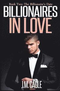 bokomslag Billionaires in Love, Book Two: The Billionaire's Date