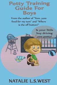 bokomslag Potty Training For Boys: Is Your Little Boy Driving You Potty!