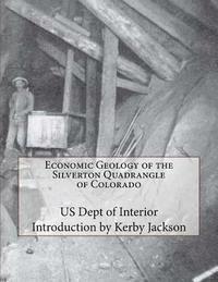 bokomslag Economic Geology of the Silverton Quadrangle of Colorado