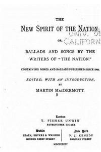 bokomslag The New Spirit of the Nation, Or, Ballads and Songs