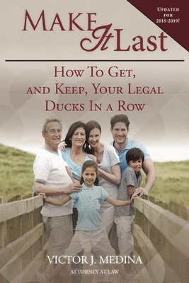 Make It Last: How To Get, and Keep, Your Legal Ducks in a Row 1