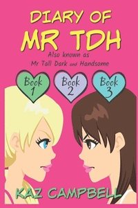 bokomslag Diary of Mr TDH (also known as) Mr Tall Dark and Handsome