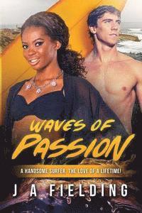 bokomslag Waves Of Passion: A BWWM Surfer Romance For Adults