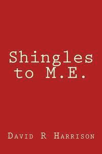 bokomslag Shingles to M.E.
