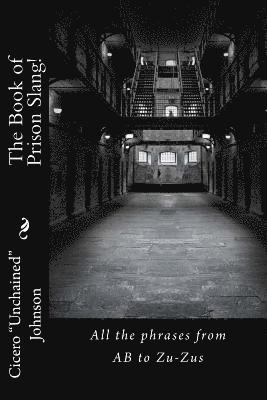 bokomslag The Book of Prison Slang!: From AB to Zu-Zus