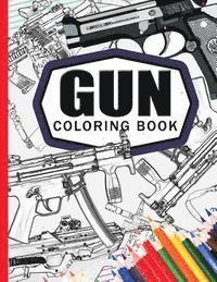 Gun Coloring Book: Adult Coloring Book for Grown-Ups 1