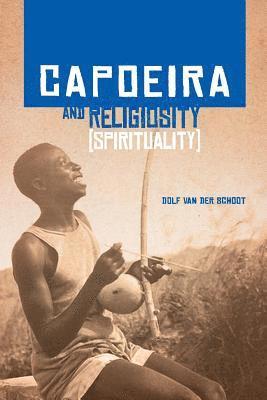 Capoeira and Religiosity (Spirituality) 1