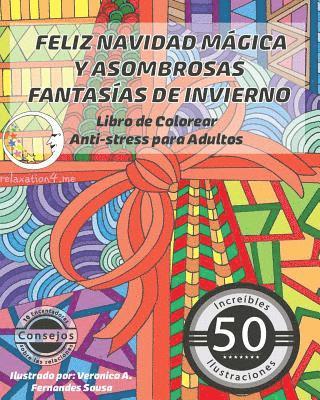 bokomslag Feliz Navidad Mágica y Asombrosas Fantasías de Invierno: Libro de Colorear Anti-Stress para Adultos