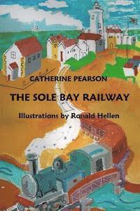 bokomslag The Sole Bay Railway