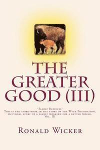 The Greater Good (III): Family Business 1