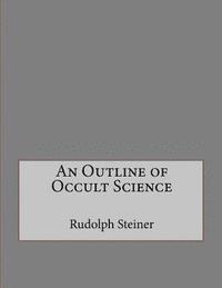 bokomslag An Outline of Occult Science