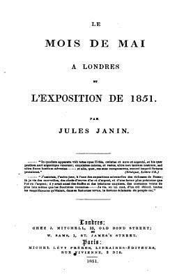 Jules Janin - Le Mois de Mai à Londres et l'Exposition de 1851, Häftad